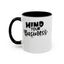 Mind Your Business-Accent Coffee Mug (11, 15oz)