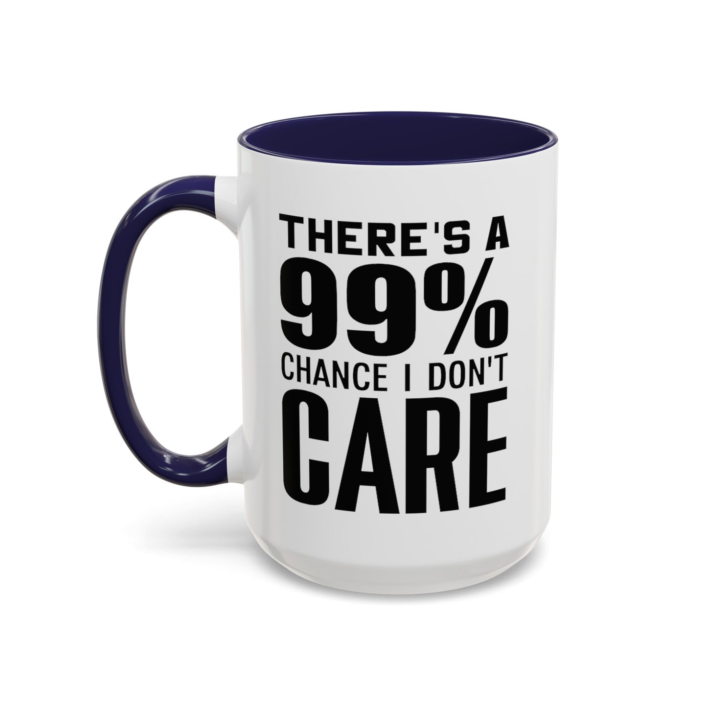 I Don't Care-Accent Coffee Mug (11, 15oz)