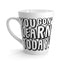 You Gon' Learn-Latte Mug, 12oz