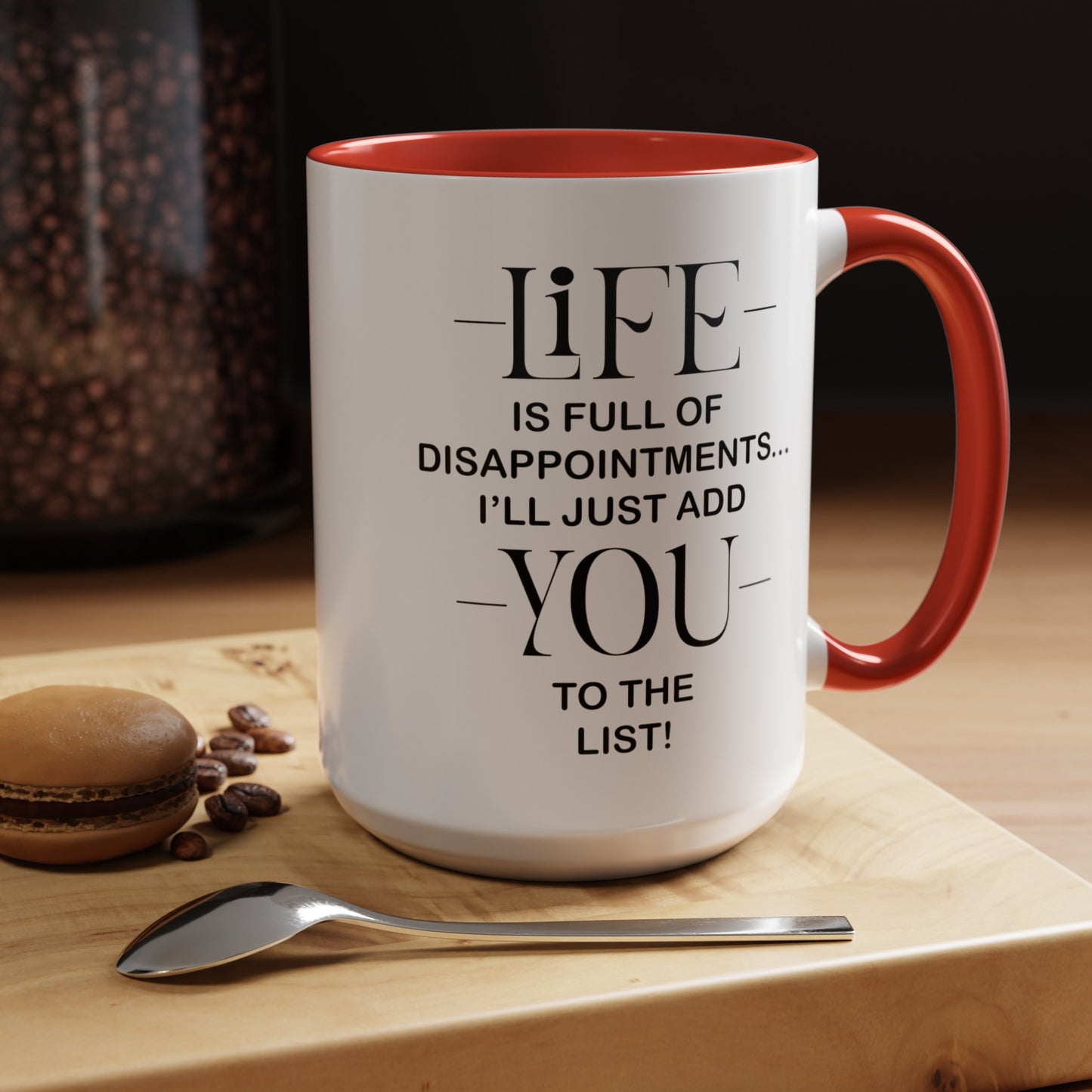 Disappointments-Accent Coffee Mug (11, 15oz)
