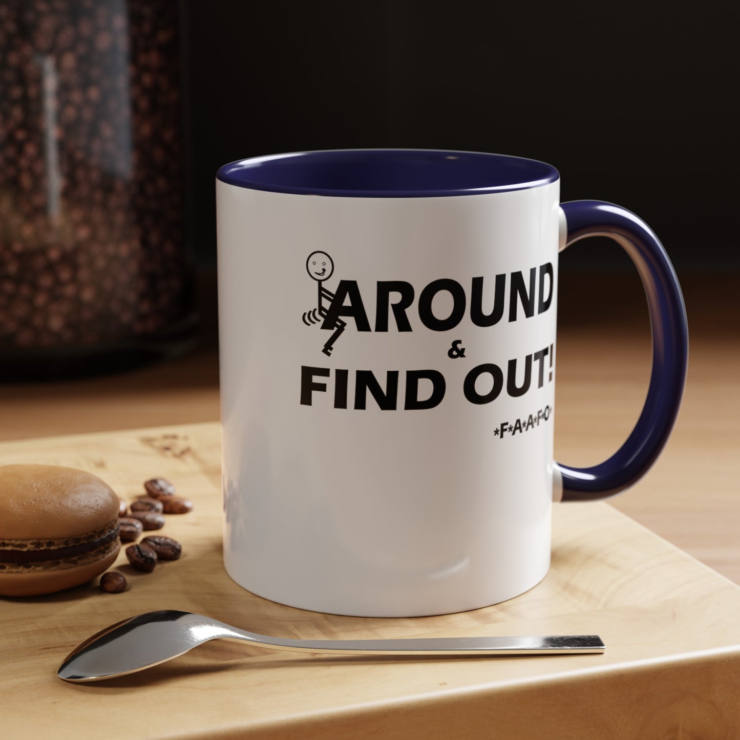 Fu(k Around-Accent Coffee Mug (11, 15oz)