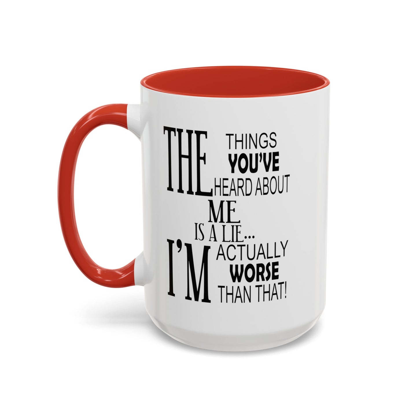 Things You've Heard-Accent Coffee Mug (11, 15oz)