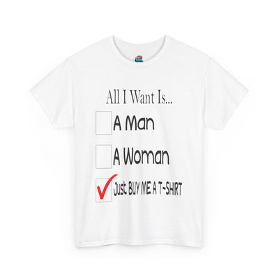 Buy Me A T-Shirt-Heavy Cotton Classic Tee