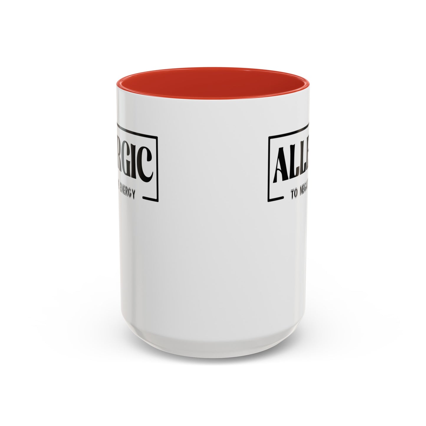 Allergic to Negative Energy-Accent Coffee Mug (11, 15oz)