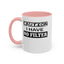 Caution-No Filter-Accent Coffee Mug (11, 15oz)