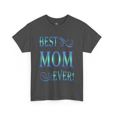 Best Mom Ever-Heavy Cotton Classic Tee