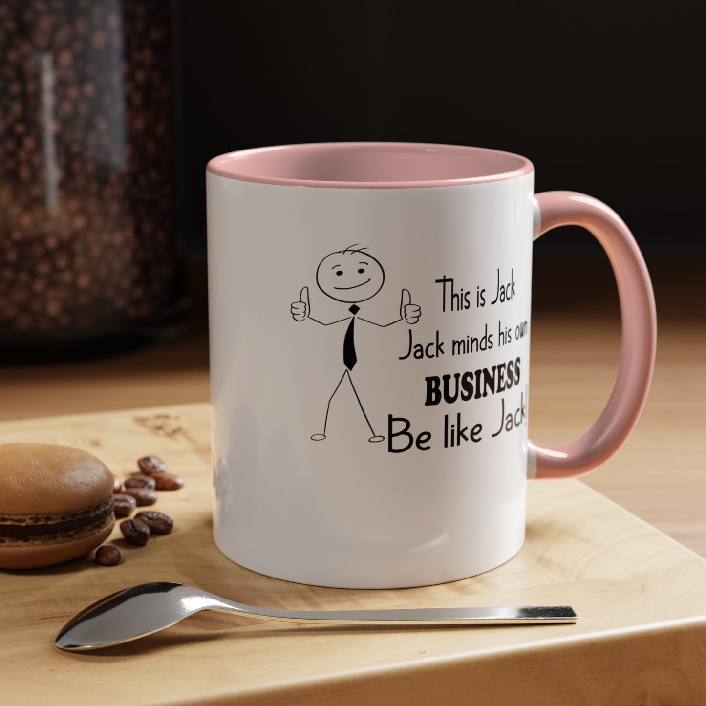 Be Like Jack-Accent Coffee Mug (11, 15oz)
