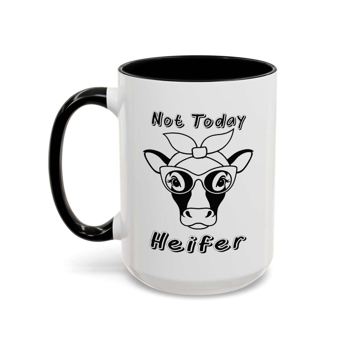 Not Today Heifer-Accent Coffee Mug (11, 15oz)