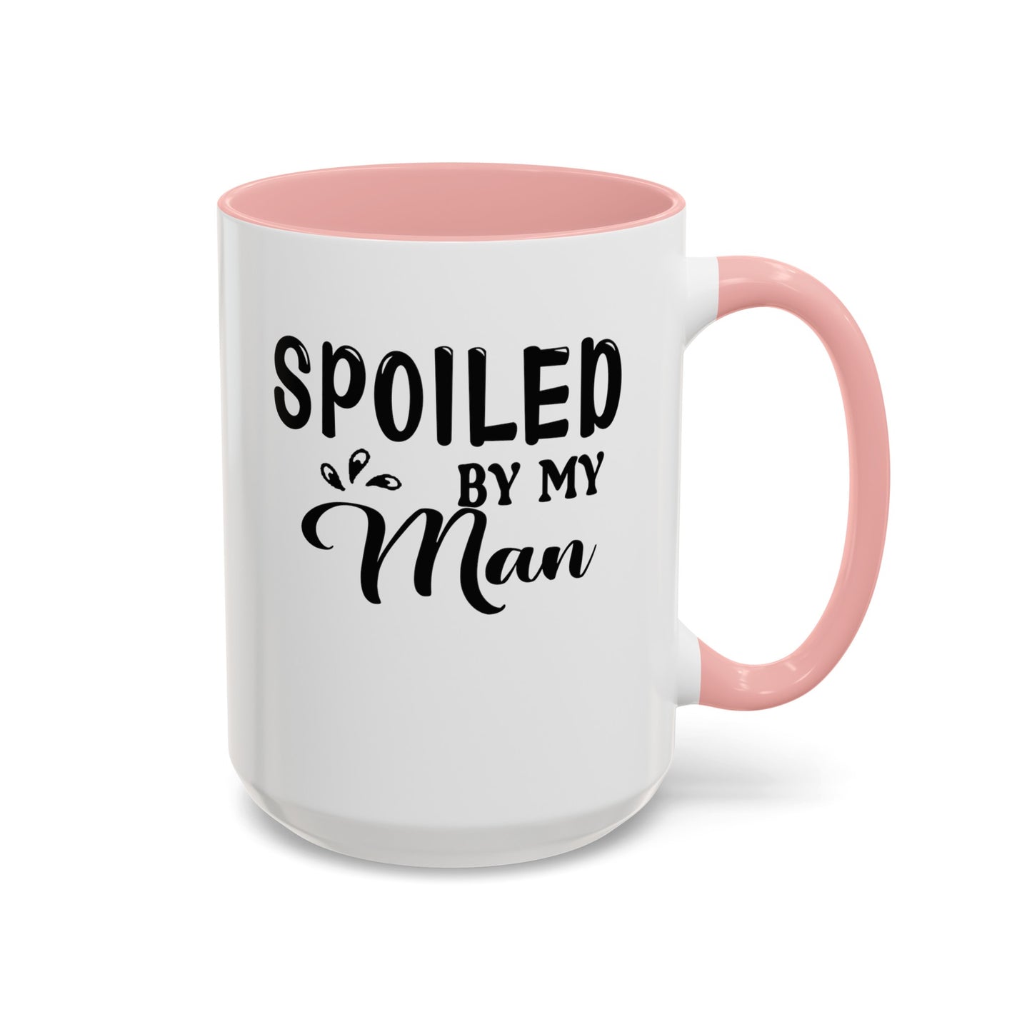 Spoiled By My Man-Accent Coffee Mug (11, 15oz)