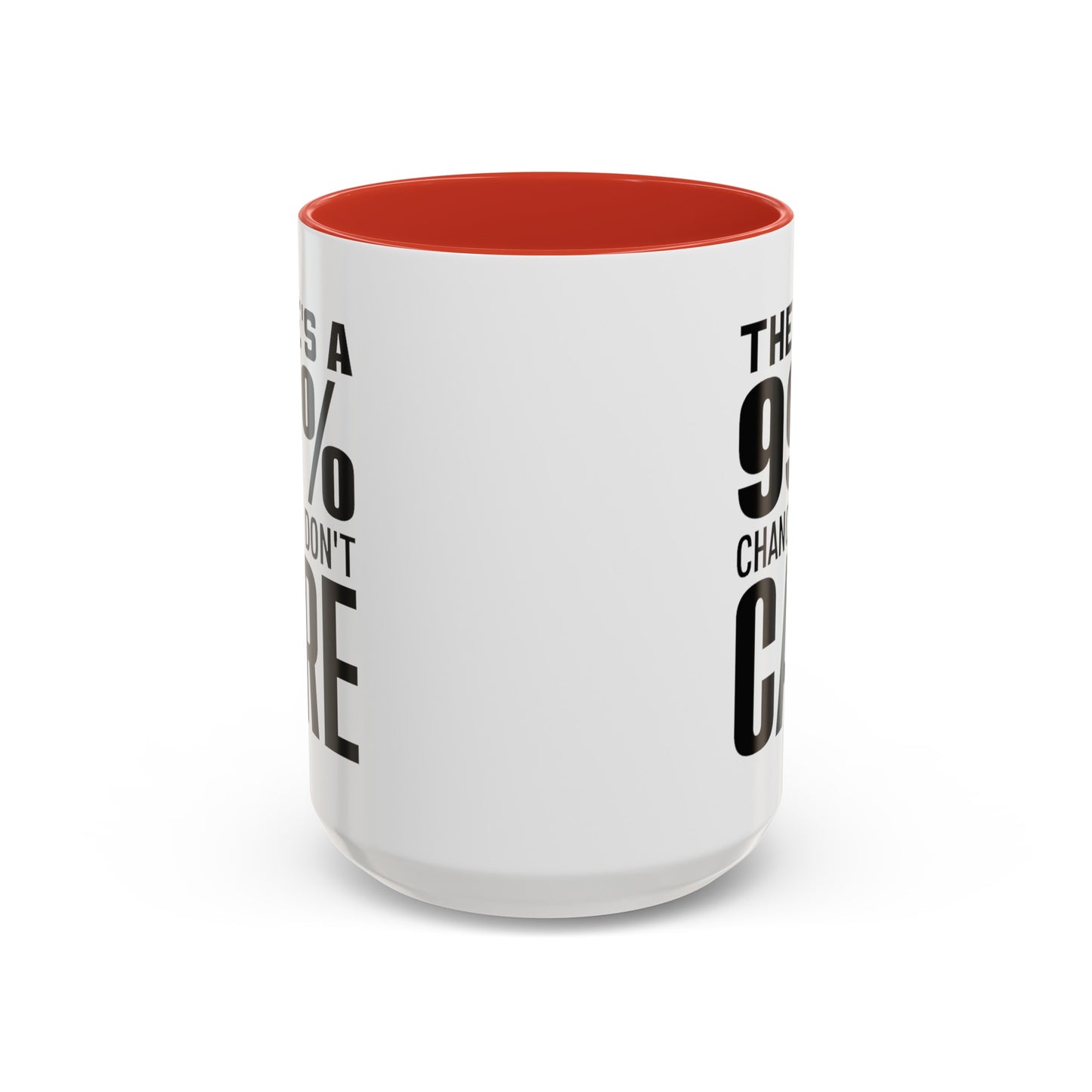 I Don't Care-Accent Coffee Mug (11, 15oz)