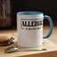 Allergic to Negative Energy-Accent Coffee Mug (11, 15oz)