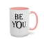 Be You-Accent Coffee Mug (11, 15oz)