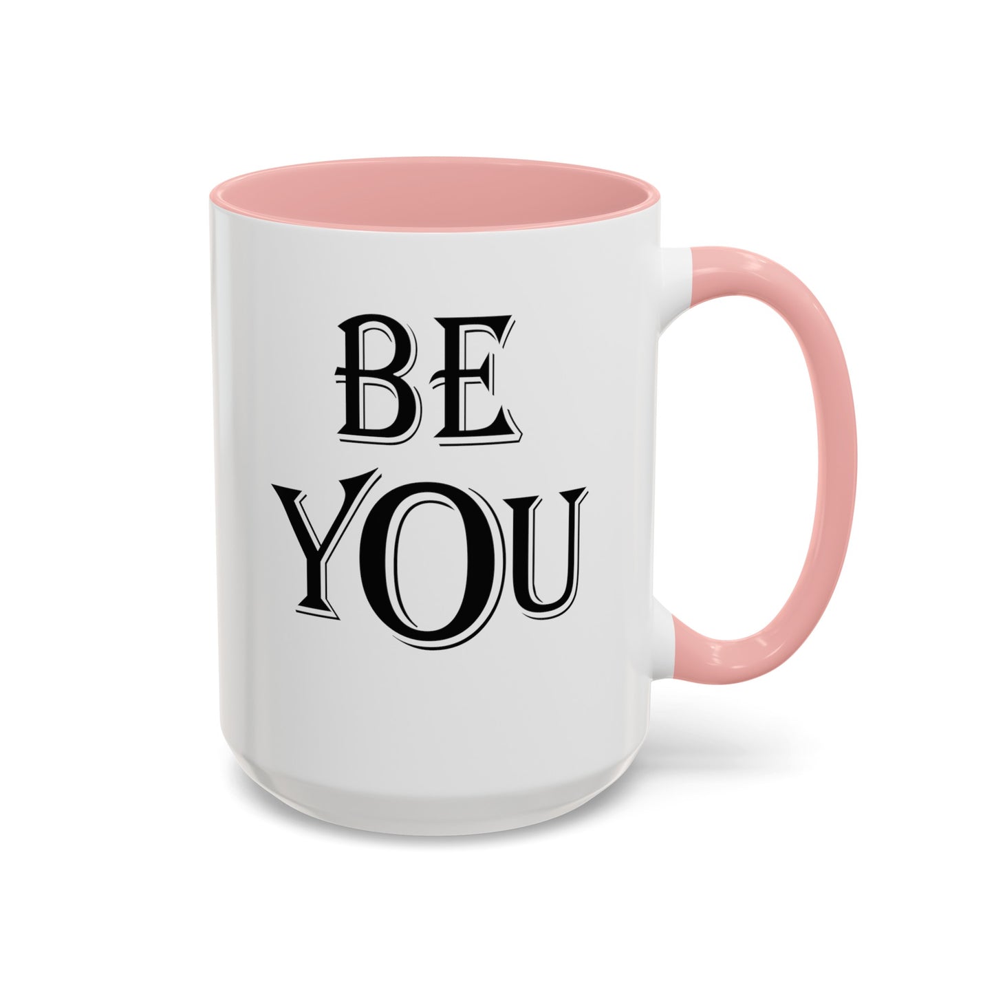 Be You-Accent Coffee Mug (11, 15oz)