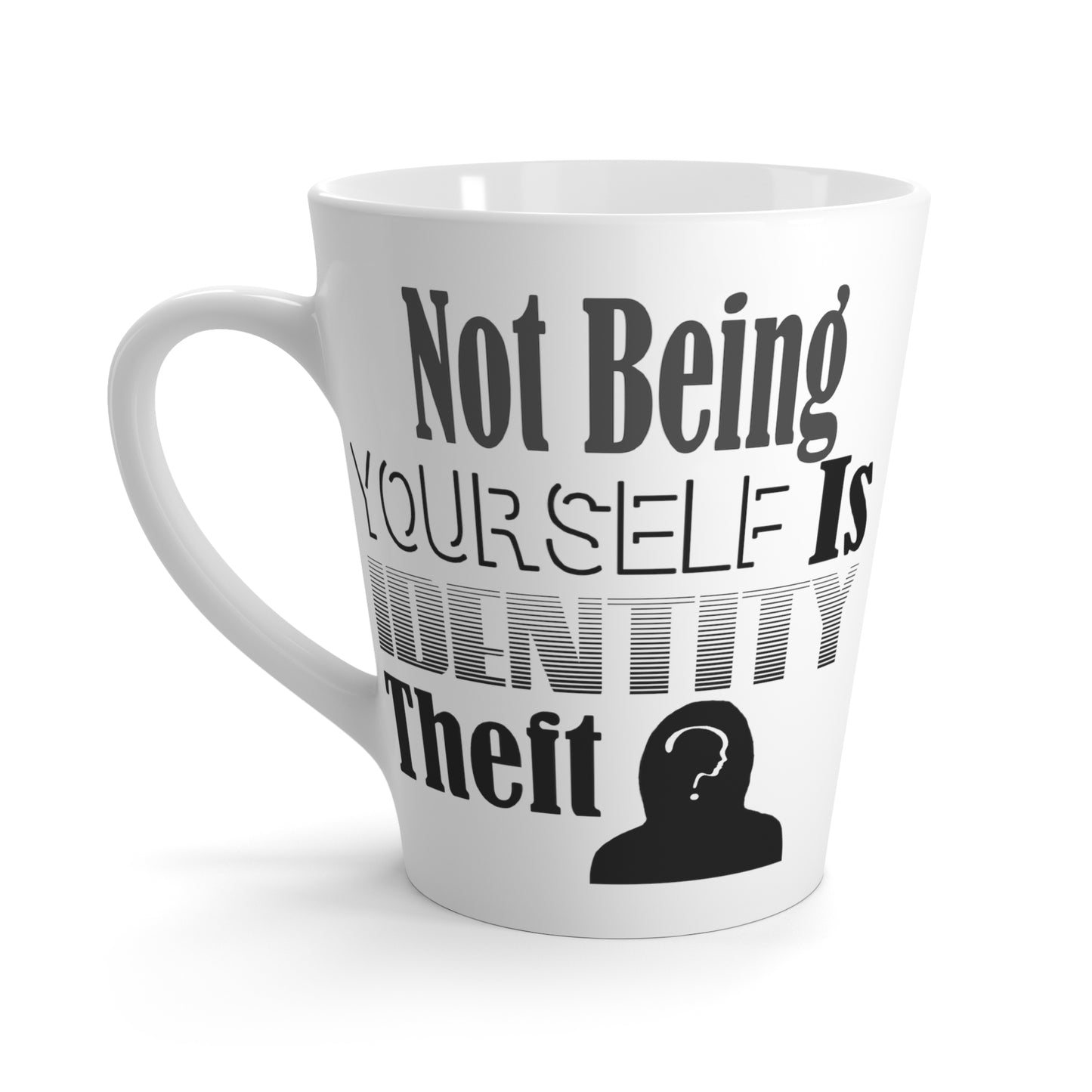 Identity Theft-Latte Mug, 12oz
