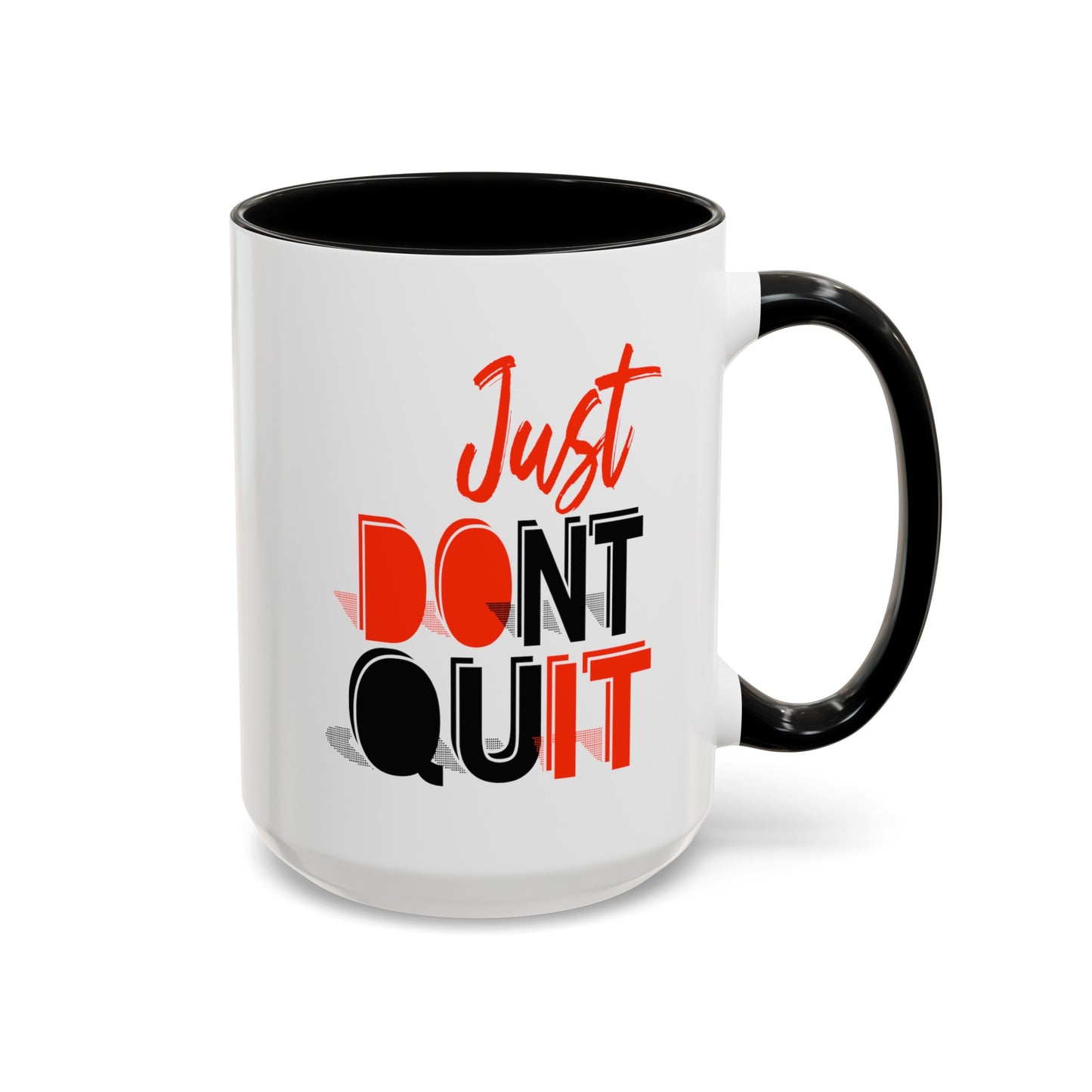 Don't Quit-Accent Coffee Mug (11, 15oz)