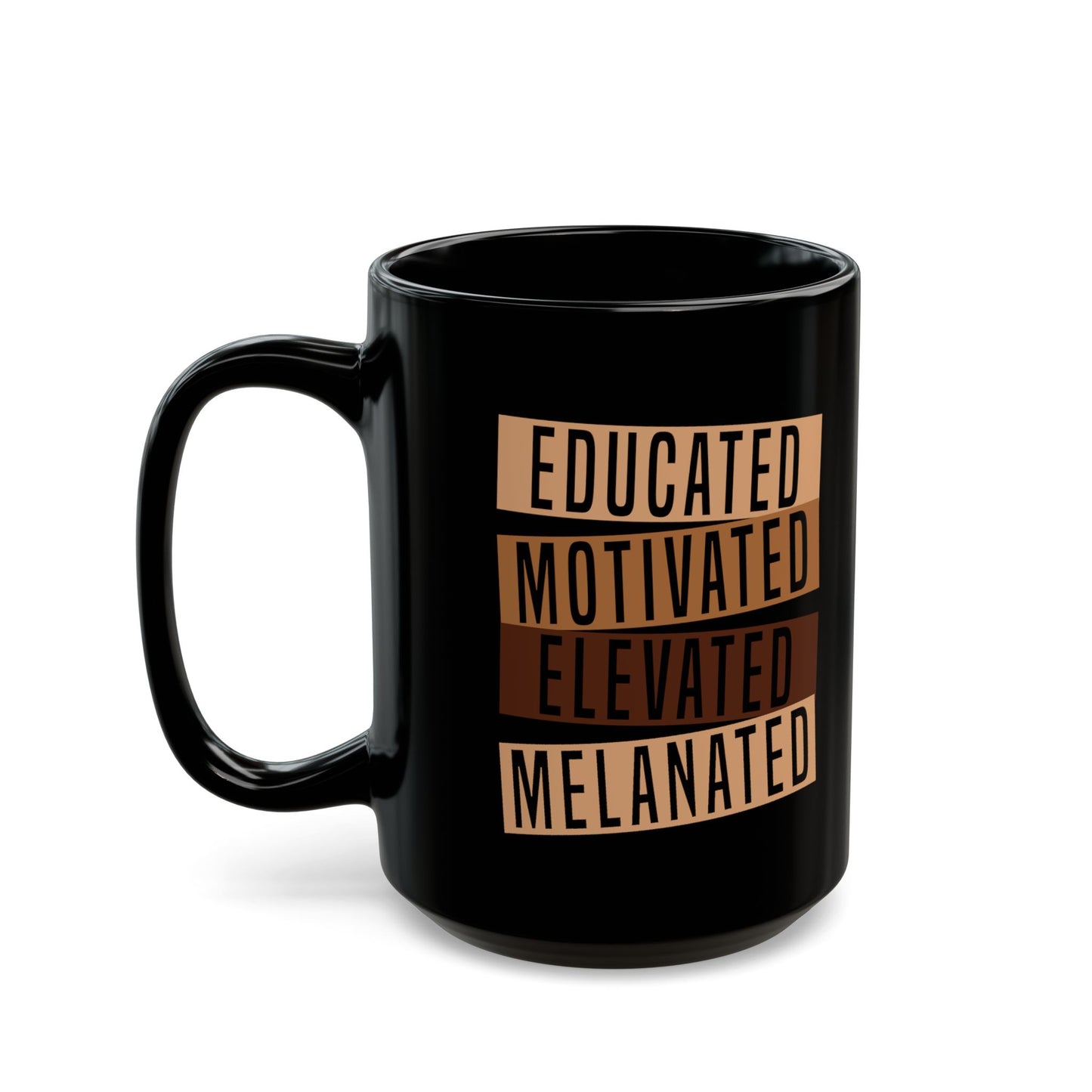 Educated Melanated-Black Mug (11oz, 15oz)