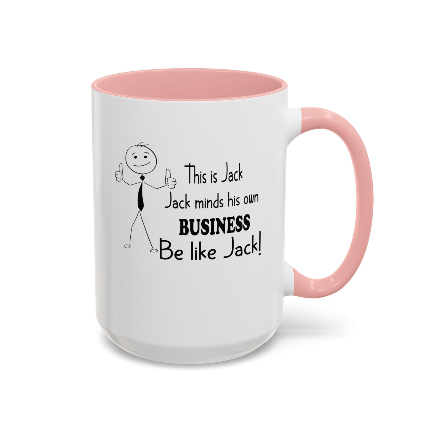 Be Like Jack-Accent Coffee Mug (11, 15oz)