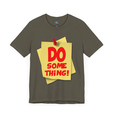 Do Something-Jersey Knit T-Shirt