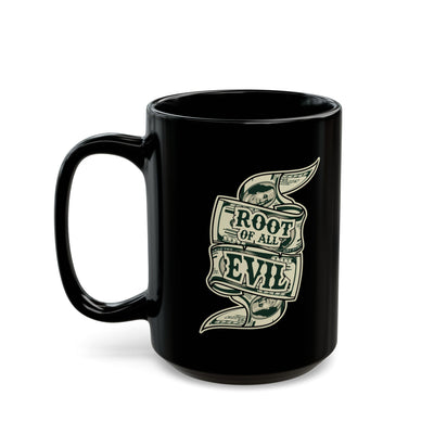 Root of Evil-Money-Black Mug (11oz, 15oz)