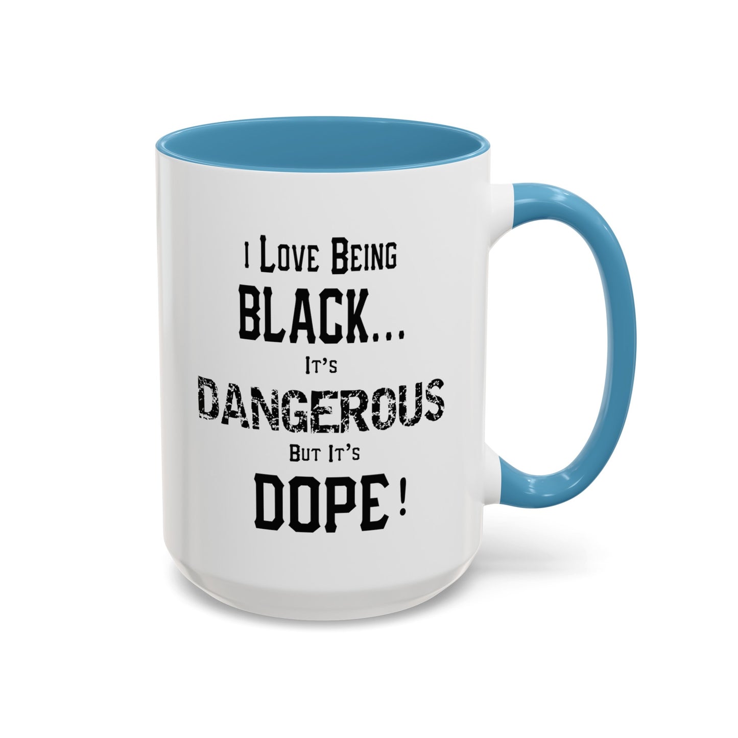 Black is Dangerous-Accent Coffee Mug (11, 15oz)