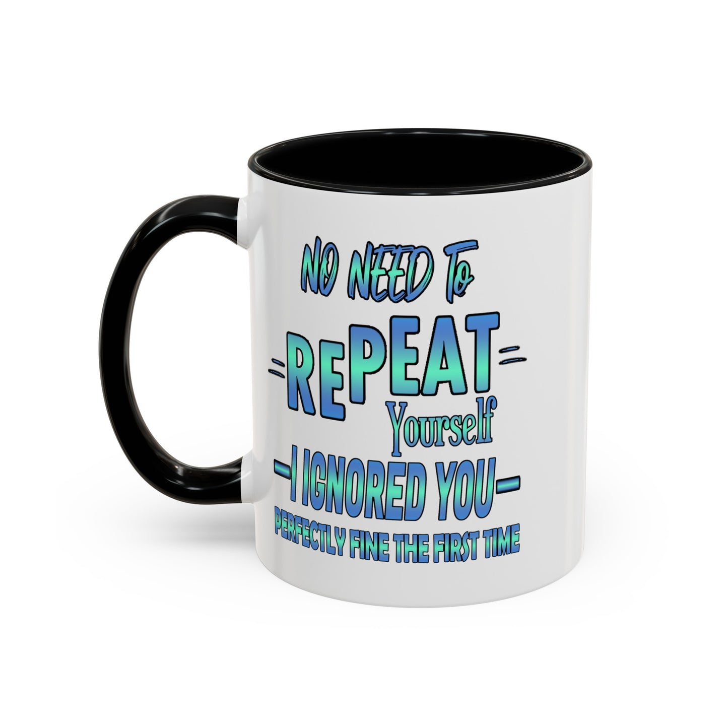 Ignored-Accent Coffee Mug (11, 15oz)