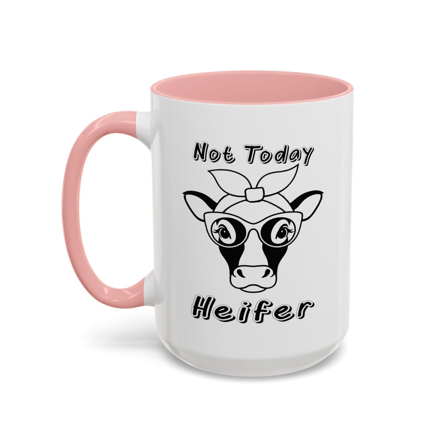 Not Today Heifer-Accent Coffee Mug (11, 15oz)