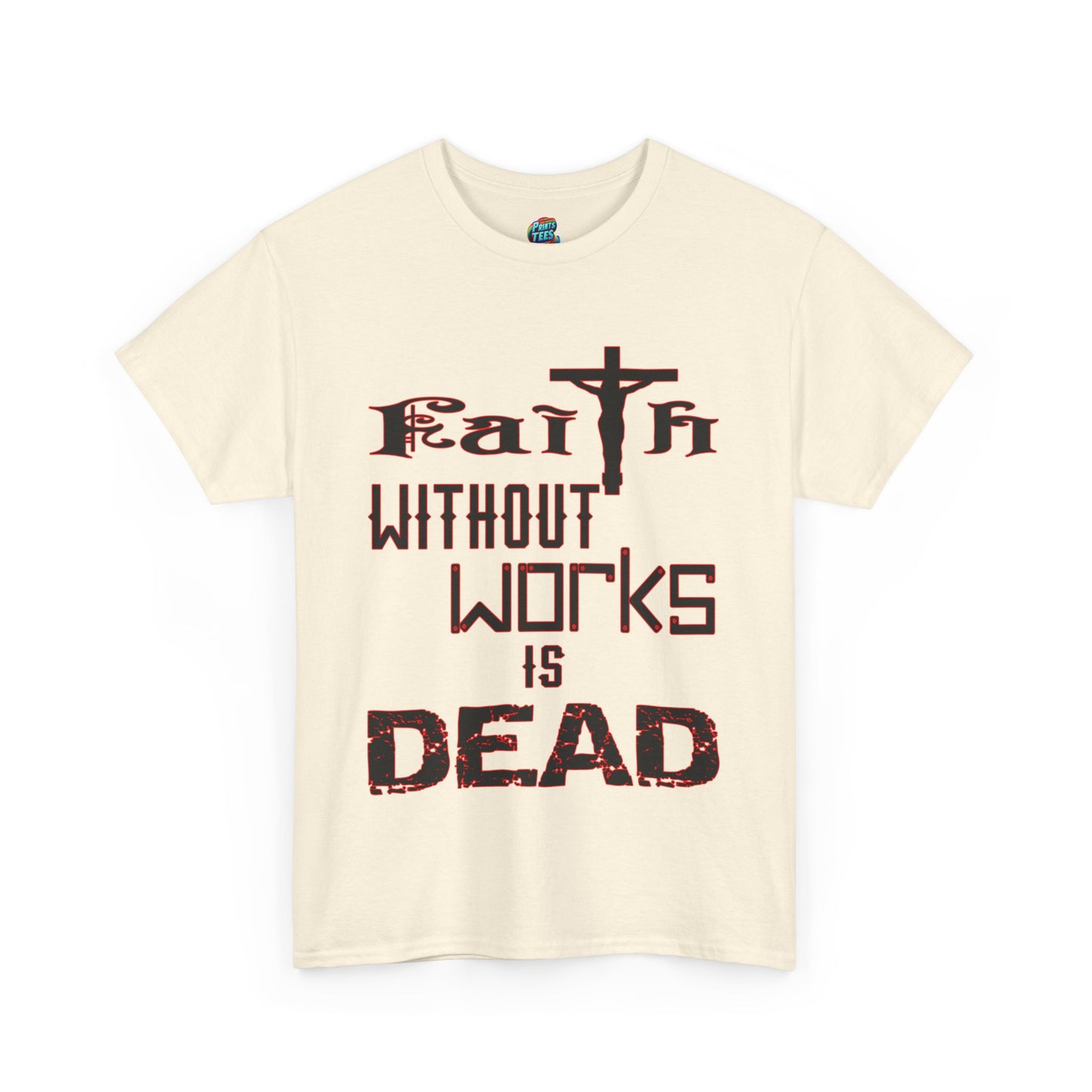 Faith Without Works-Heavy Cotton Classic Tee