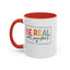 Be Real Not Perfect-Accent Coffee Mug (11, 15oz)