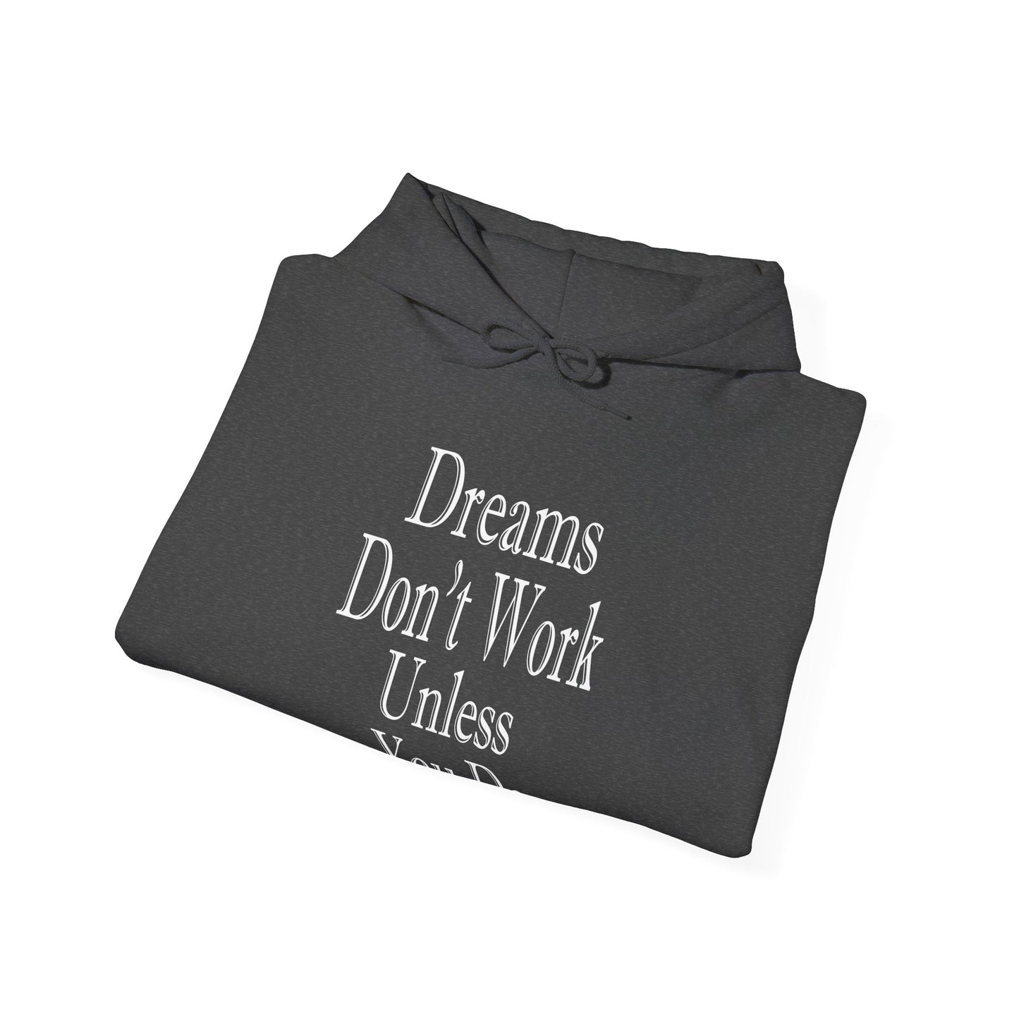 Dreams Don't Work-Heavy Blend™ Classic Hoodie