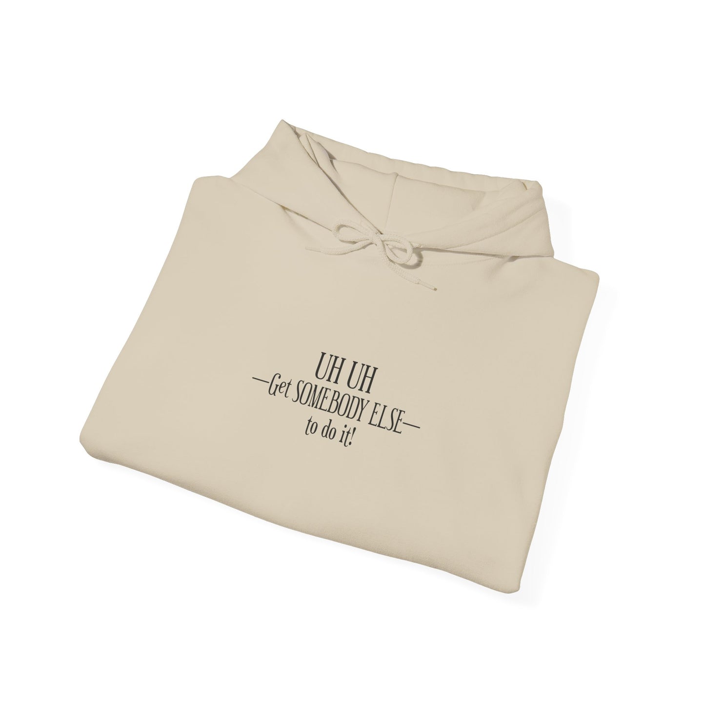 Get Somebody Else-Heavy Blend™ Classic Hoodie