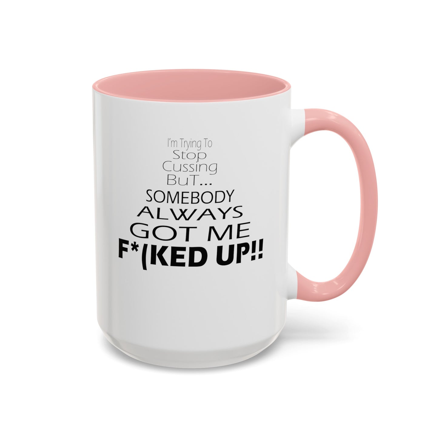 Stop Cussing-Accent Coffee Mug (11, 15oz)