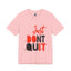 Don't Quit-Jersey Knit T-Shirt