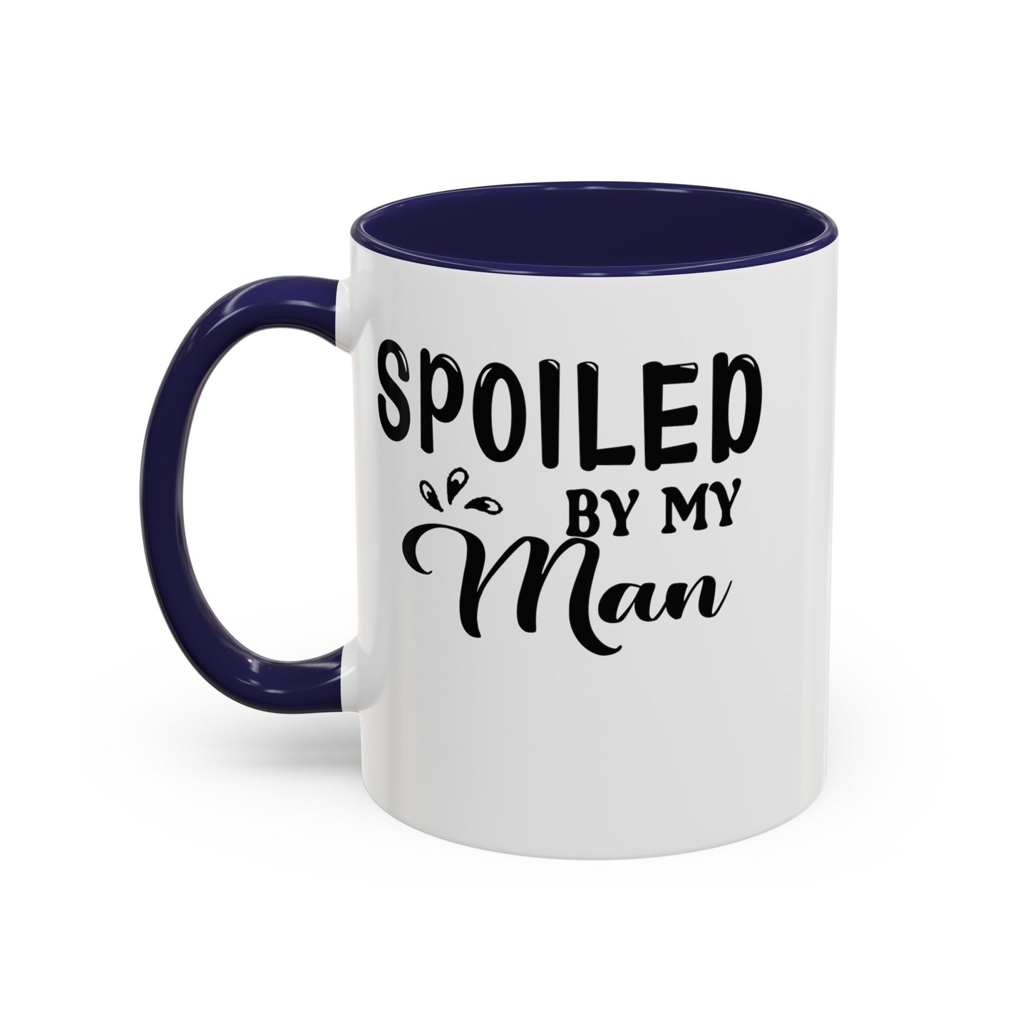 Spoiled By My Man-Accent Coffee Mug (11, 15oz)