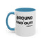 Fu(k Around-Accent Coffee Mug (11, 15oz)