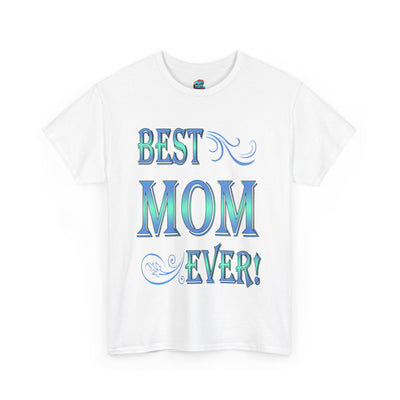 Best Mom Ever-Heavy Cotton Classic Tee