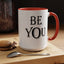 Be You-Accent Coffee Mug (11, 15oz)