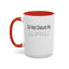 Do Not Disturb-Accent Coffee Mug (11, 15oz)