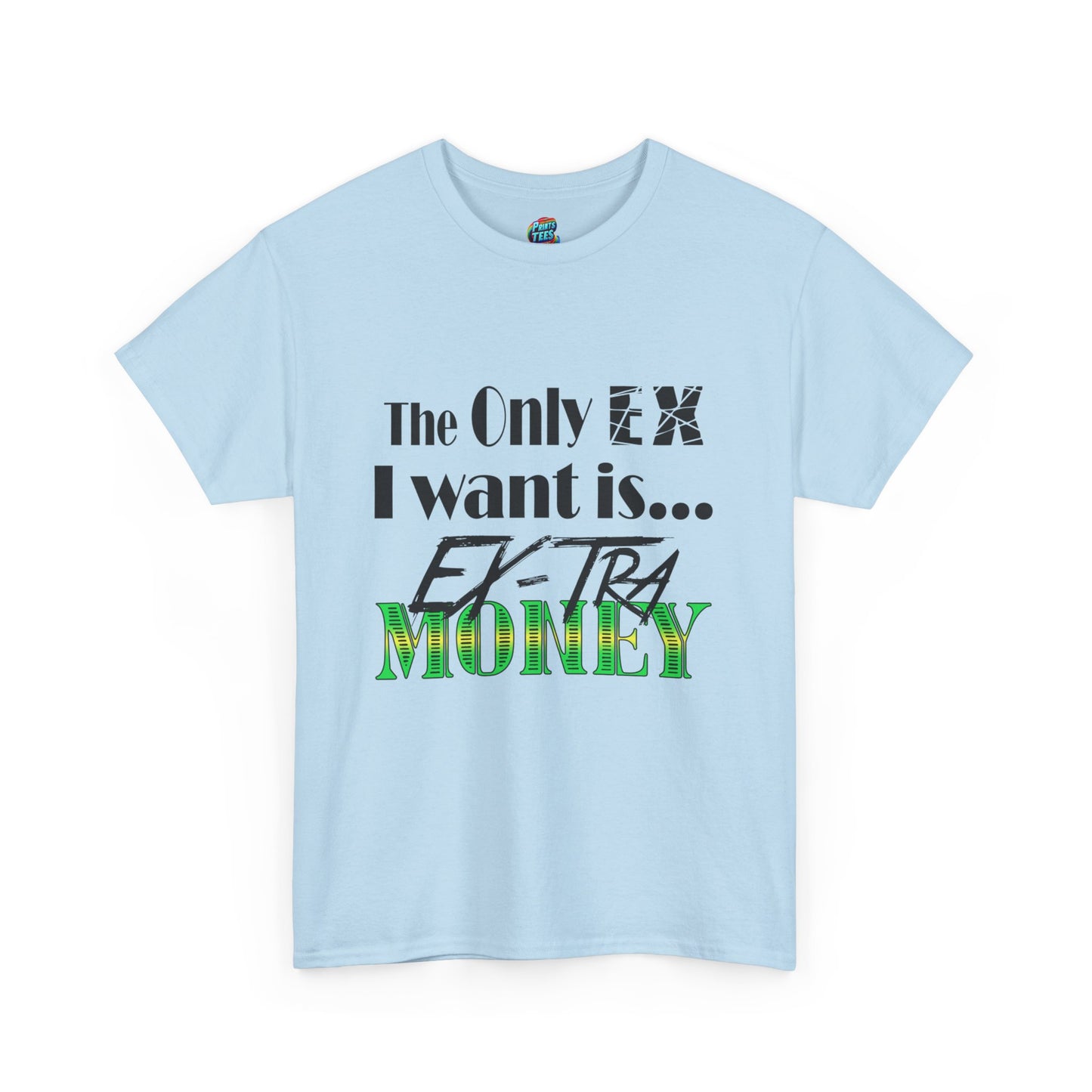 Ex-Tra Money-Heavy Cotton Classic Tee