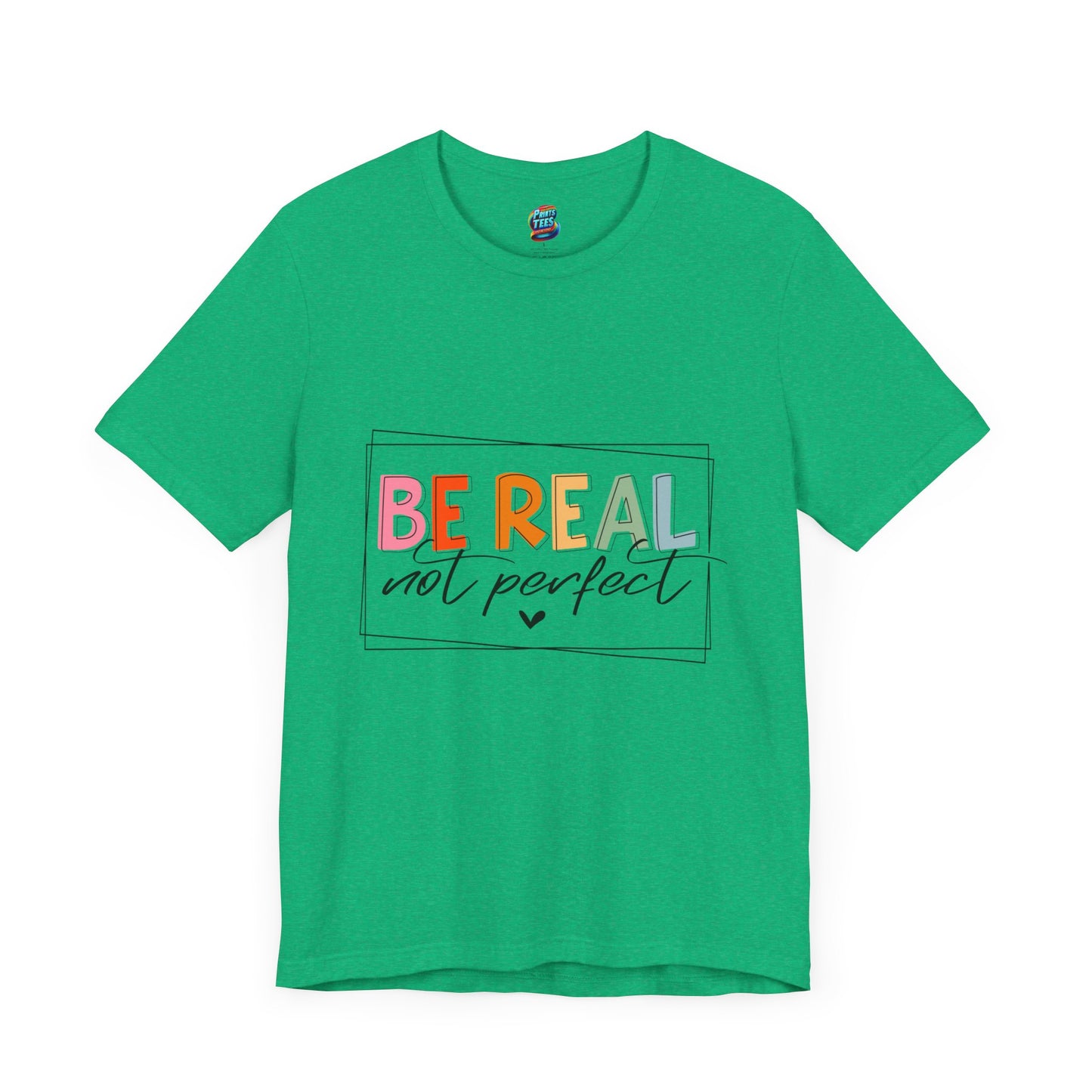 Be Real Not Perfect-Jersey Knit T-Shirt