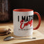I Match Energy-Accent Coffee Mug (11, 15oz)
