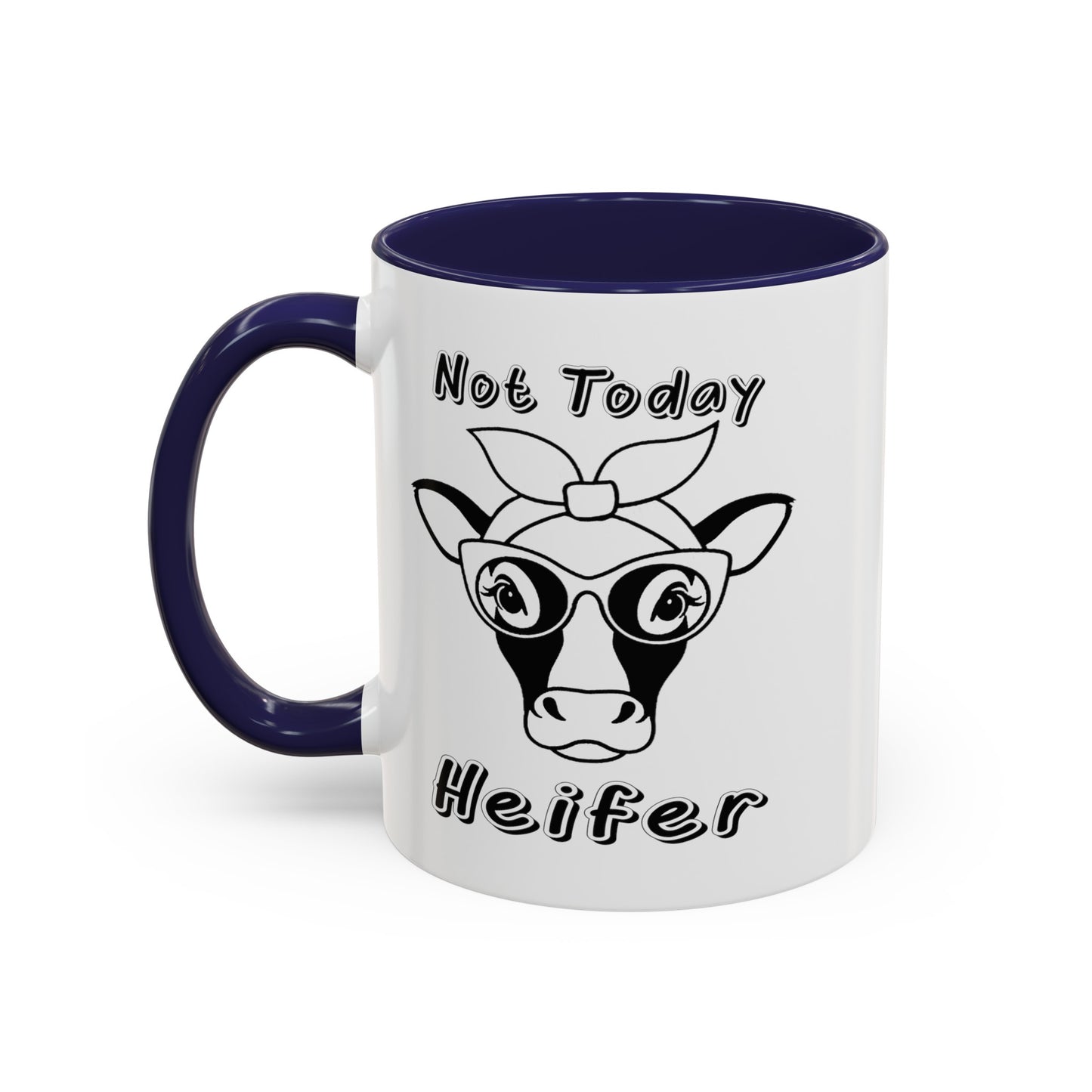Not Today Heifer-Accent Coffee Mug (11, 15oz)