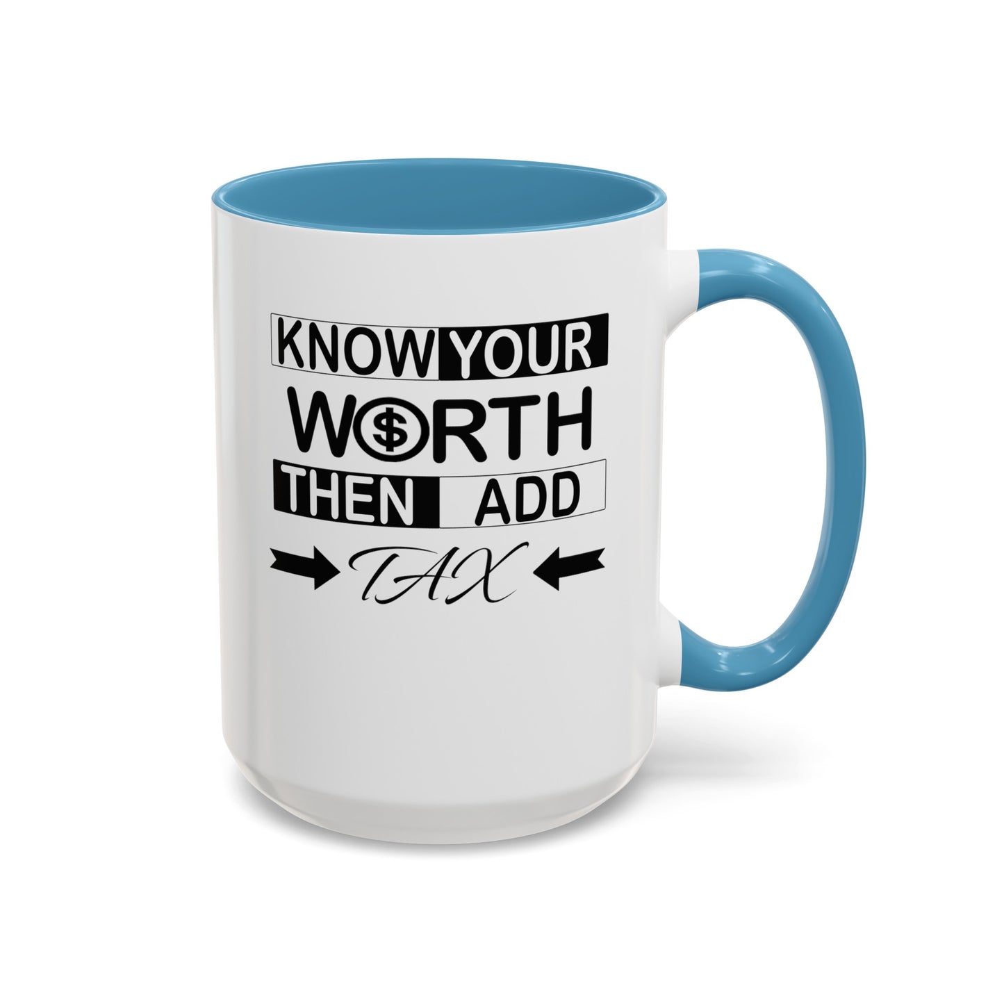 Know Your Worth-Accent Coffee Mug (11, 15oz)