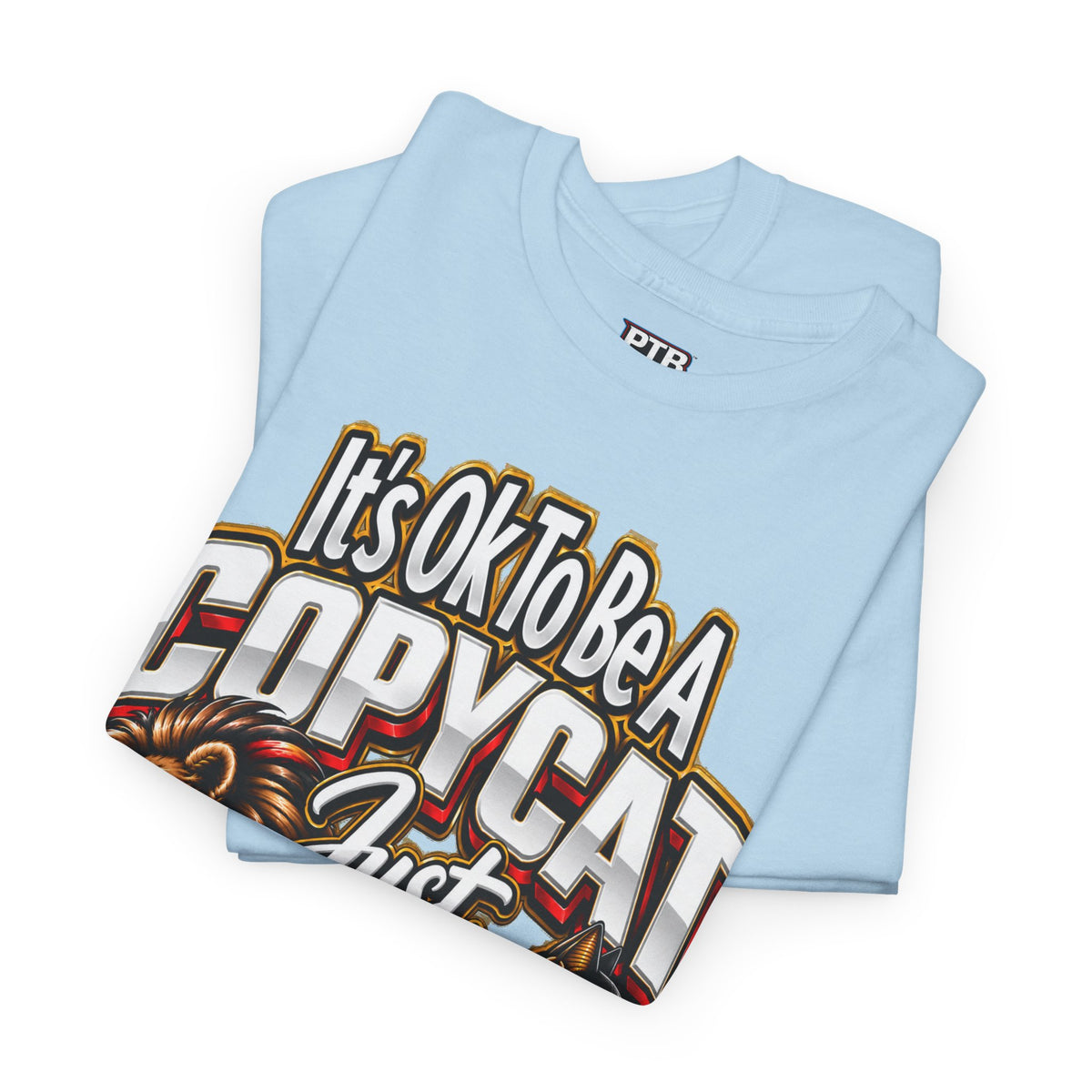 Copycat Cat Graphic T-Shirt – “It’s OK to Be a Copycat, Just Copy the Right”