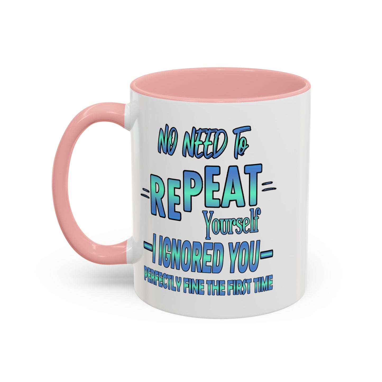 Ignored-Accent Coffee Mug (11, 15oz)