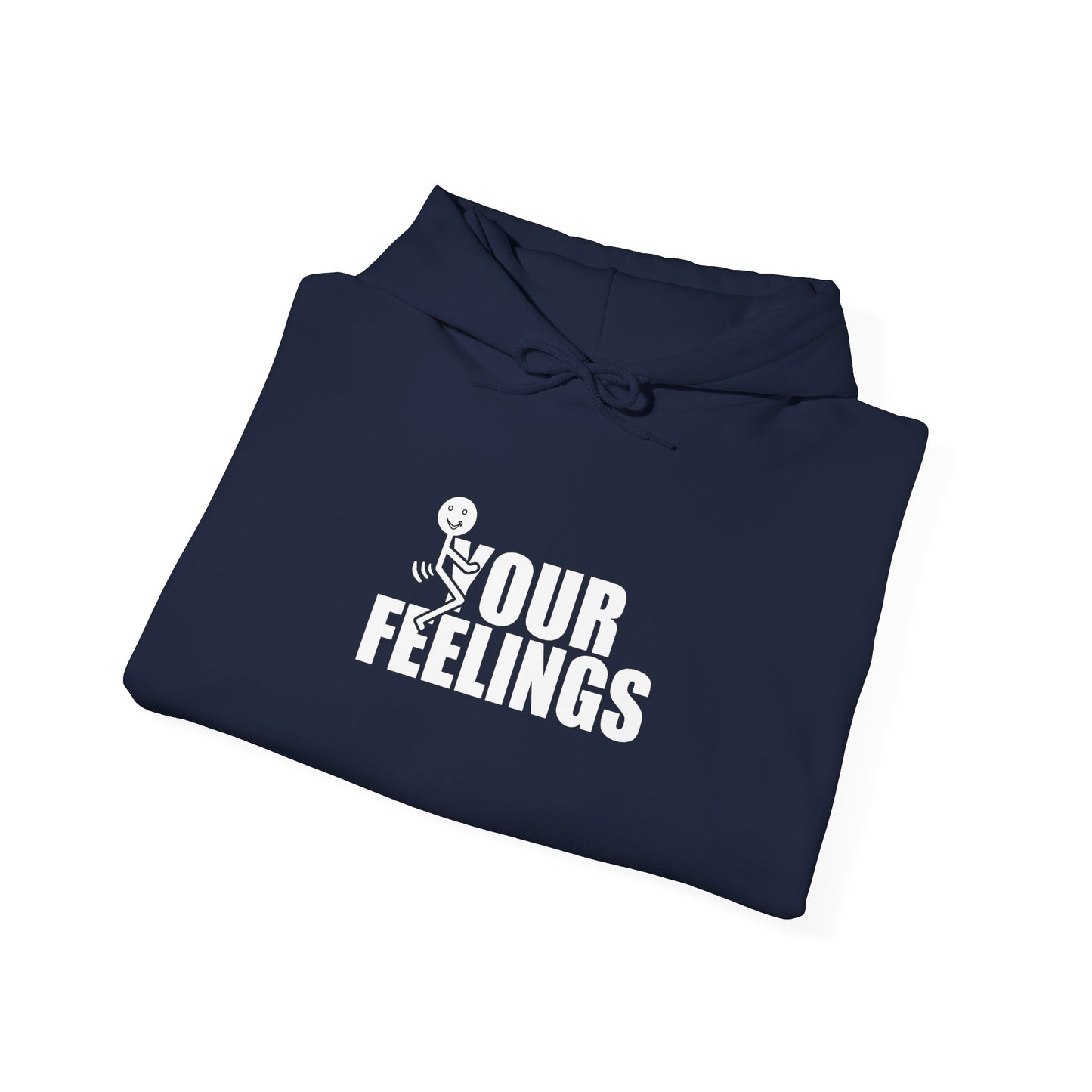 Fu(k Your Feelings-Heavy Blend™ Classic Hoodie