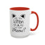 Are You Kitten Me-Accent Coffee Mug (11, 15oz)