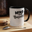 Mind Your Business-Accent Coffee Mug (11, 15oz)