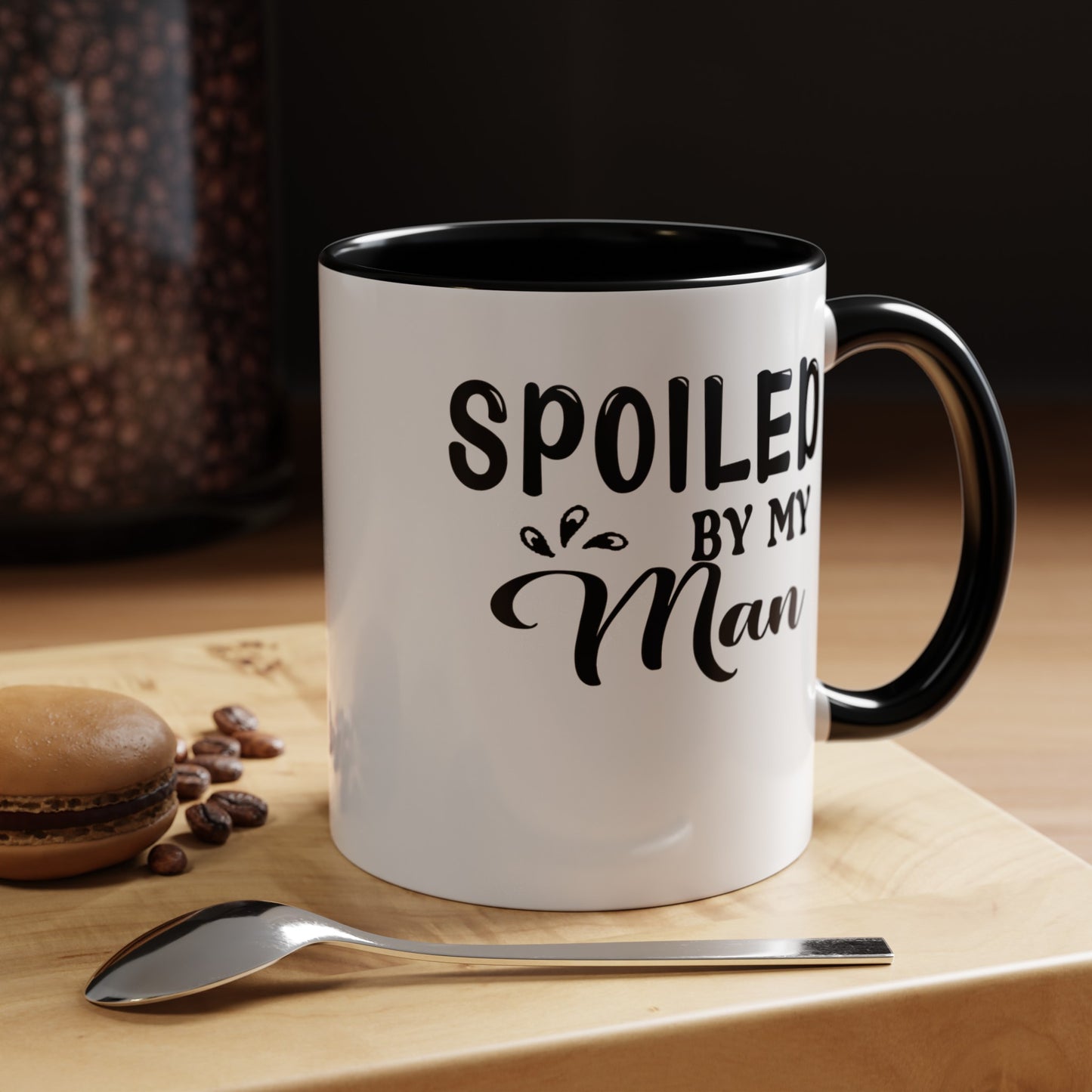 Spoiled By My Man-Accent Coffee Mug (11, 15oz)
