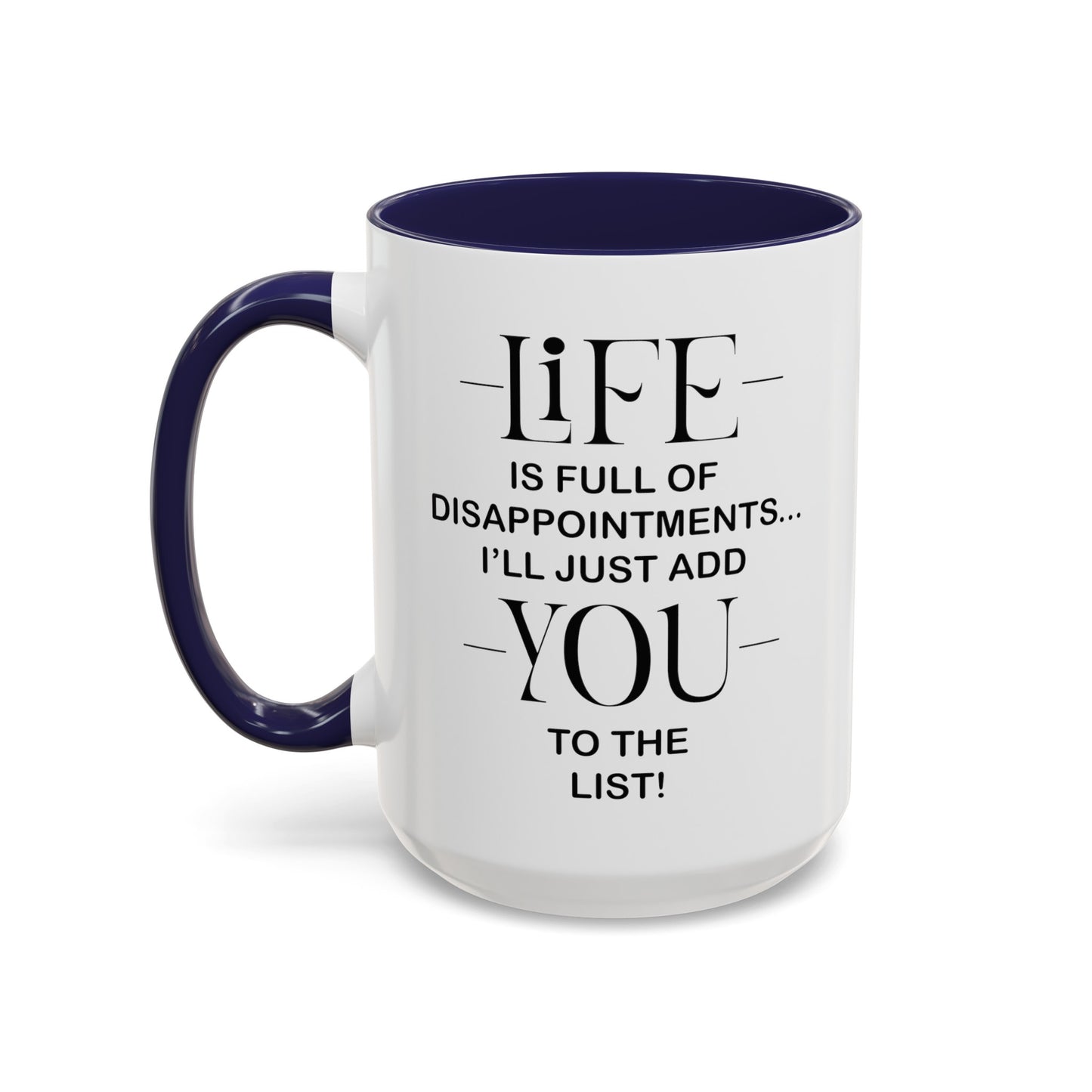 Disappointments-Accent Coffee Mug (11, 15oz)