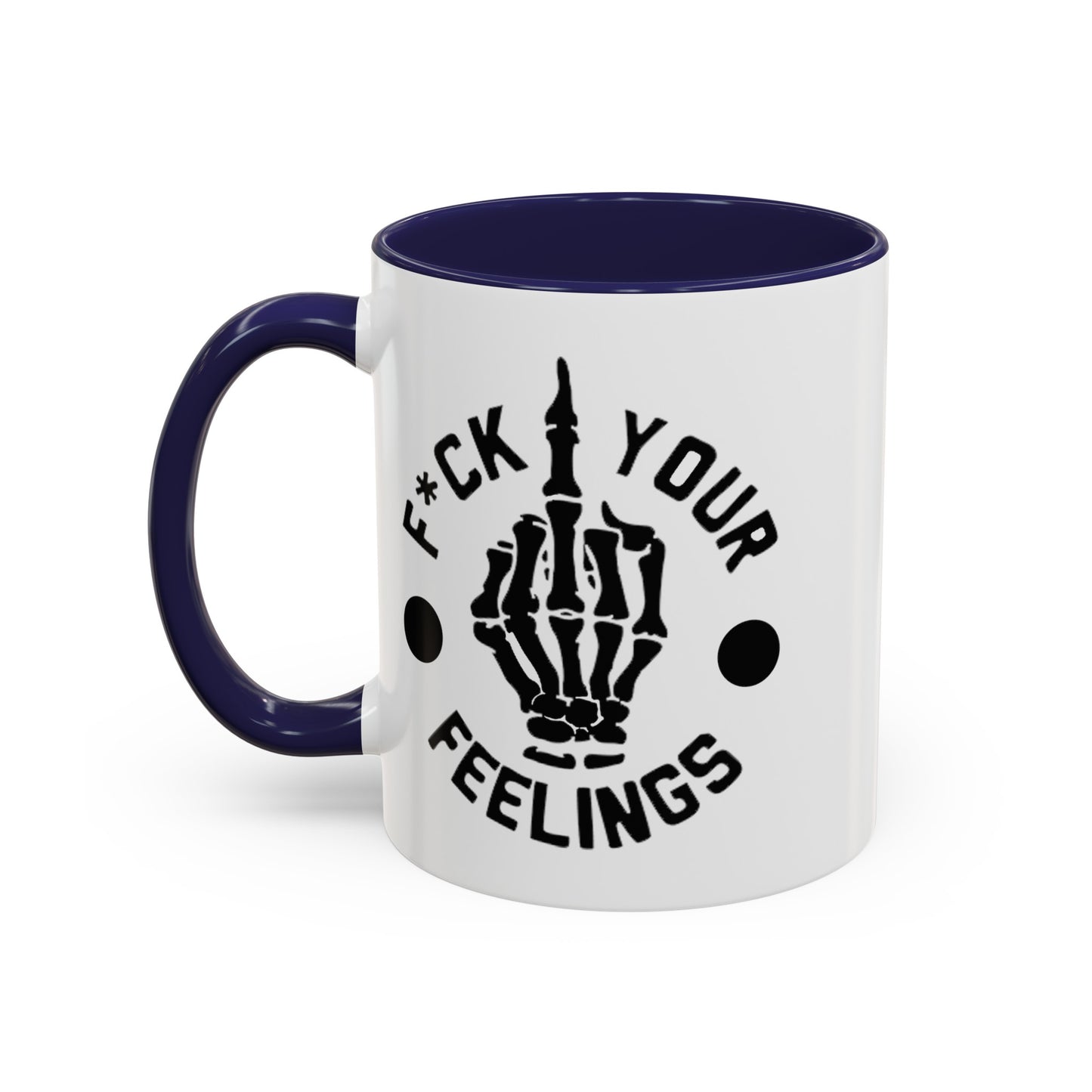 Fu(k Your Feelings-Middle Finger-Accent Coffee Mug (11, 15oz)